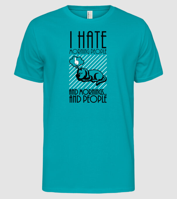 Urăsc dimineața model turcoaz pe tricou