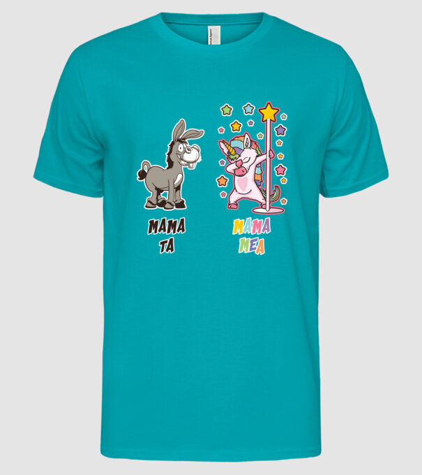 mama ta - mama mea model turcoaz pe tricou