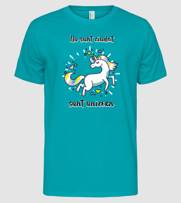 Nu sunt ciudat - sunt unicorn model turcoaz pe tricou