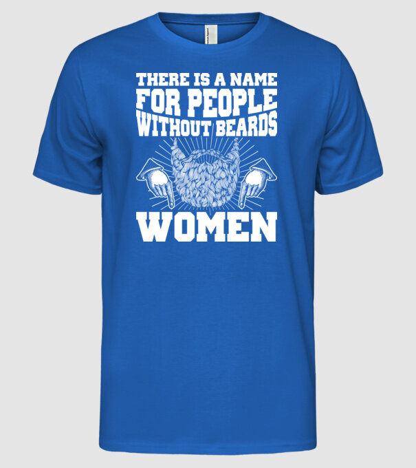 Name for beardless people women model albastru regal pe tricou