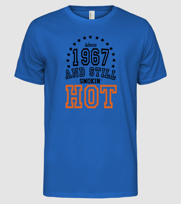 'Since and still smokin'' hot - 1967' model albastru regal pe tricou
