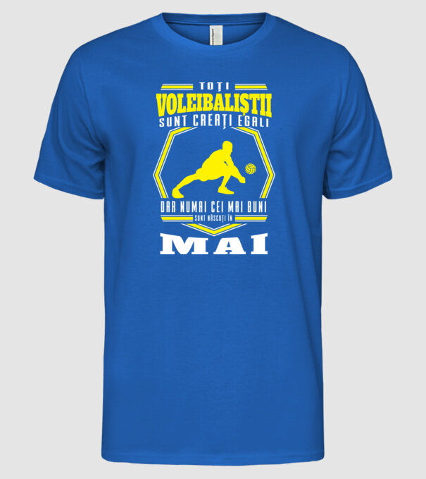 Toți voleibaliștii sunt creați egali, dar numai cei mai buni sunt născuți în mai model albastru regal pe tricou