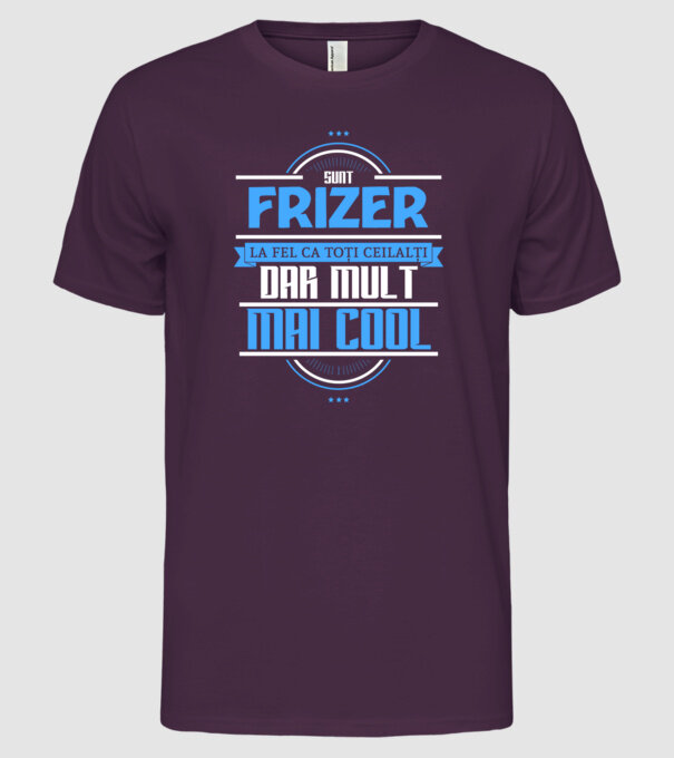 Sunt frizer, la fel ca toți ceilalți, dar mult mai cool model mov pe tricou