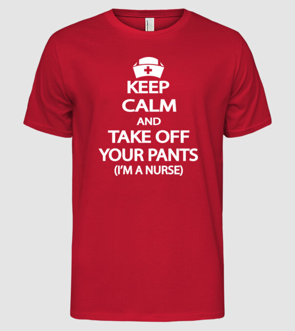 Keep calm and take off your pants model roșu pe tricou