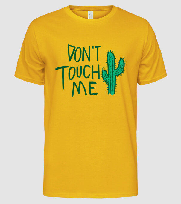 Dont touch me model galben pe tricou