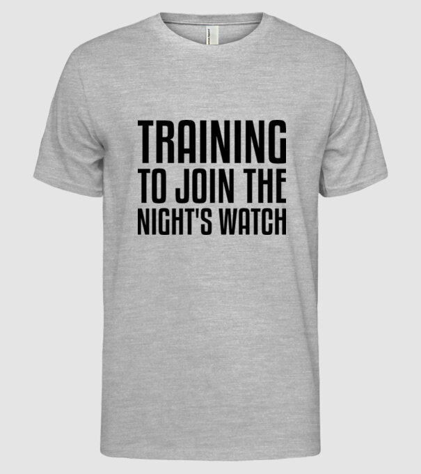 Training to join the nights watch model gri pe tricou