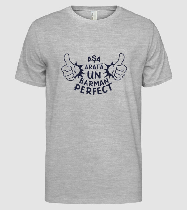 Așa arată un BARMAN perfect model gri pe tricou