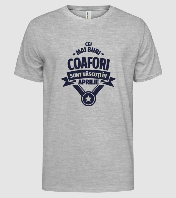 Cei mai buni coafori sunt născuți în Aprilie model gri pe tricou