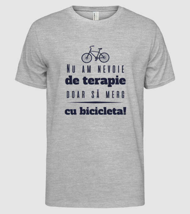 nu am nevoie de terapie, doar să merg cu bicicleta model gri pe tricou