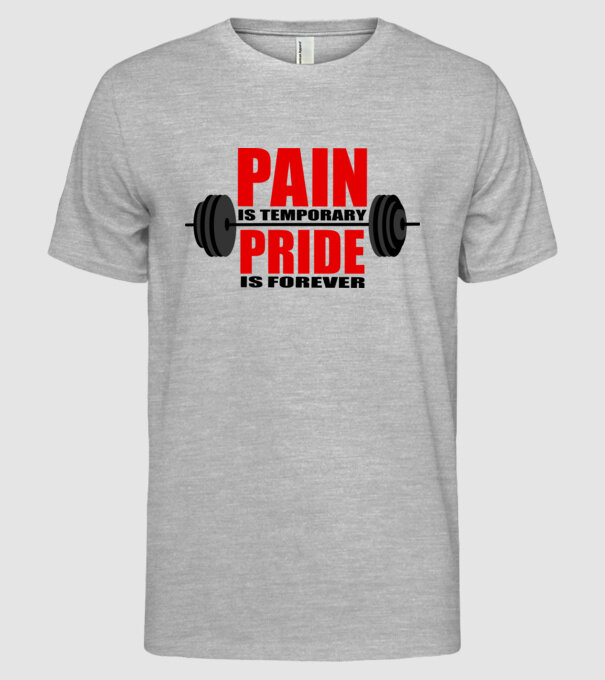 Pain is temporary model gri pe tricou