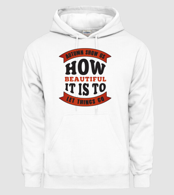 Autumn show us how beautiful it is model alb pe tricou