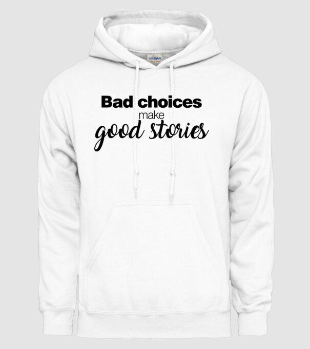 Bad choices model alb pe tricou