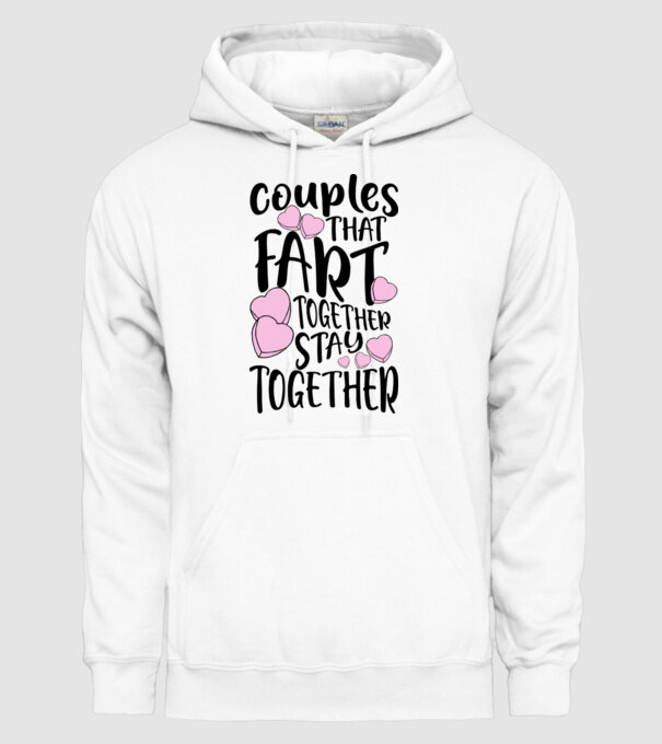 Couples are fart together are stay together model alb pe tricou
