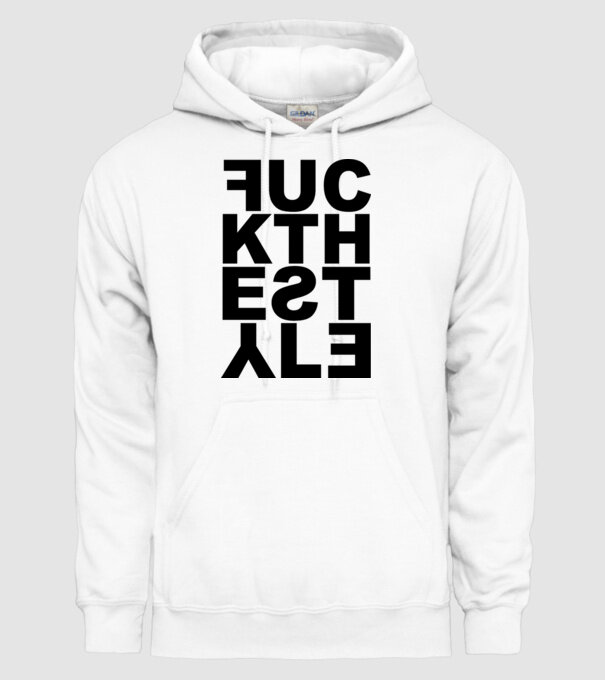 Fuck The Style model alb pe tricou
