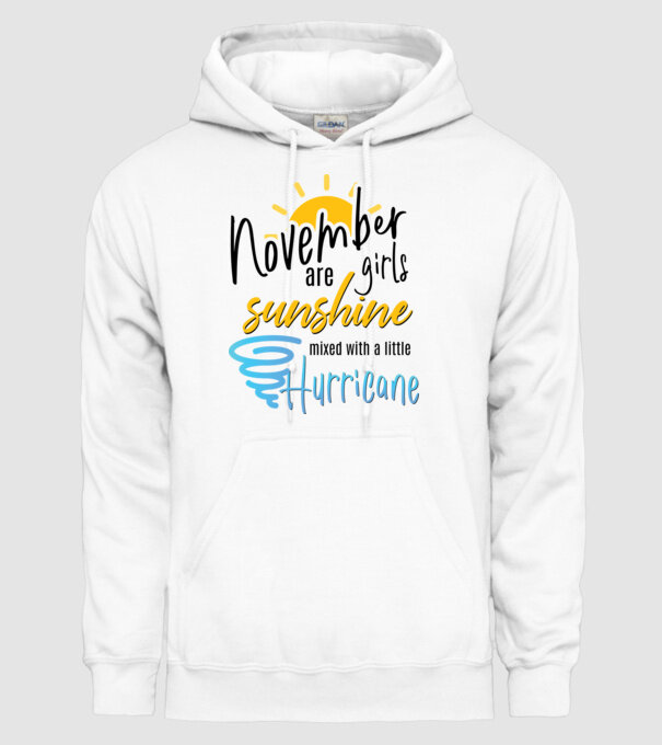 November Girls are Sunshine mixed with a little Hurricane model alb pe tricou