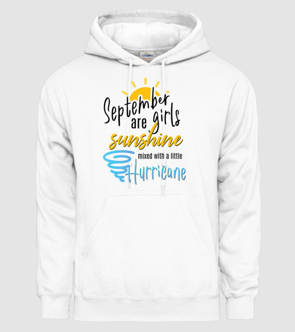 September Girls are Sunshine mixed with a little Hurricane model alb pe tricou