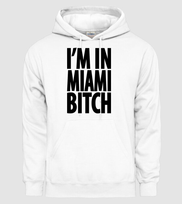 'I''m In Miami Bitch' model alb pe tricou