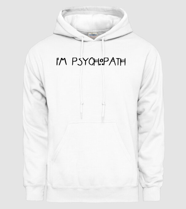 'I''m psychopath' model alb pe tricou