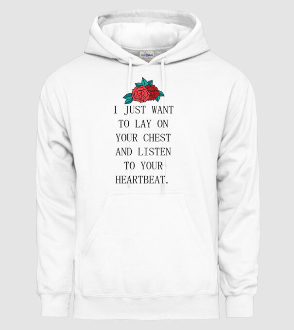 I just want to lay on your chest model alb pe tricou