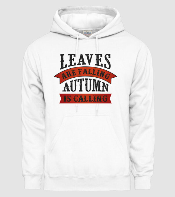 Leaves are falling autumn is calling model alb pe tricou