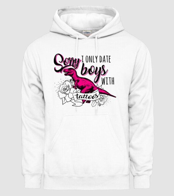 Sorry, i only date boys with tattoos model alb pe tricou