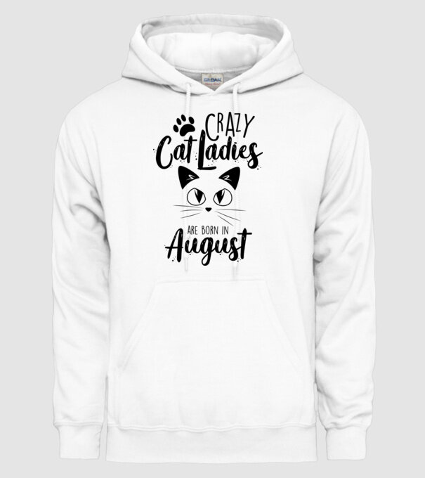 Crazy Cat Ladies are born in August model alb pe tricou