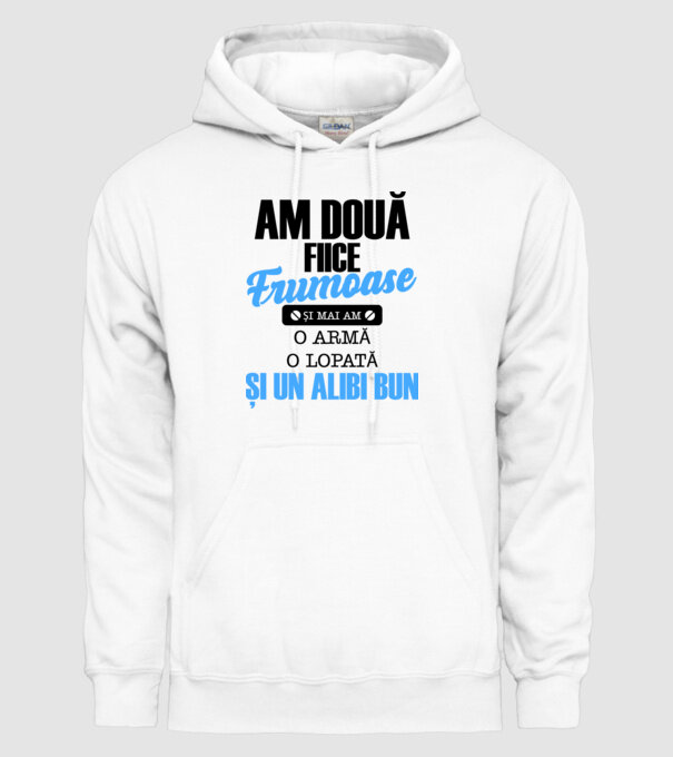 Am Două fiice frumoase și mai am o armă, o lopată și un alibi bun model alb pe tricou