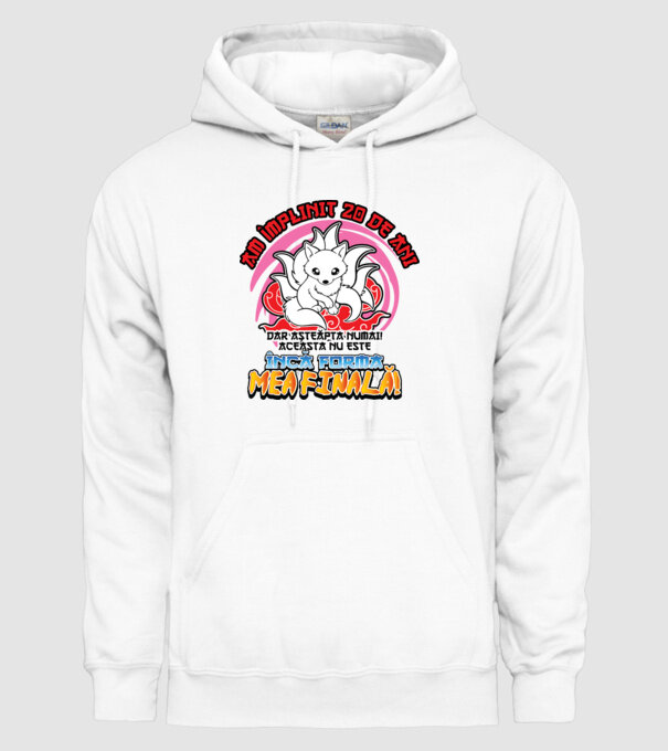 Am împlinit 20 de ani - Dar așteaptă numai! Aceasta nu este încă forma mea finală! model alb pe tricou
