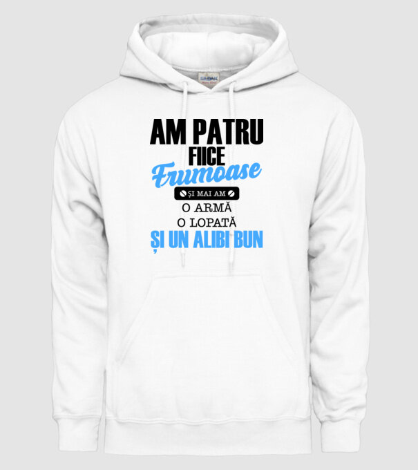 Am patru fiice frumoase și mai am o armă, o lopată și un alibi bun model alb pe tricou