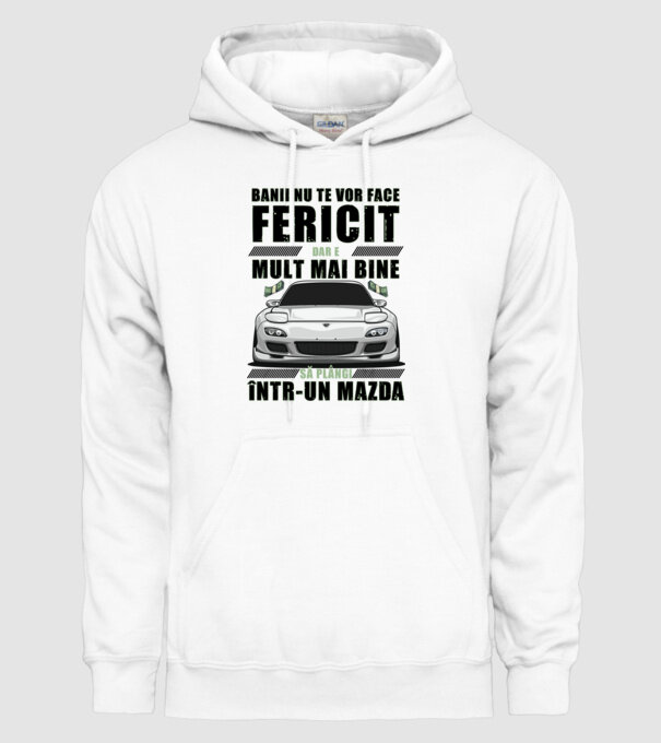 banii nu te vor face fericit, dar e mult mai bine să plângi într-un Mazda model alb pe tricou