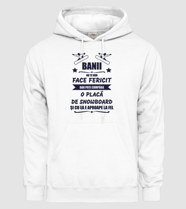 banii nu te vor face fericit, dar poți cumpăra o placă de snowboard și cu ea e aproape la fel model alb pe tricou