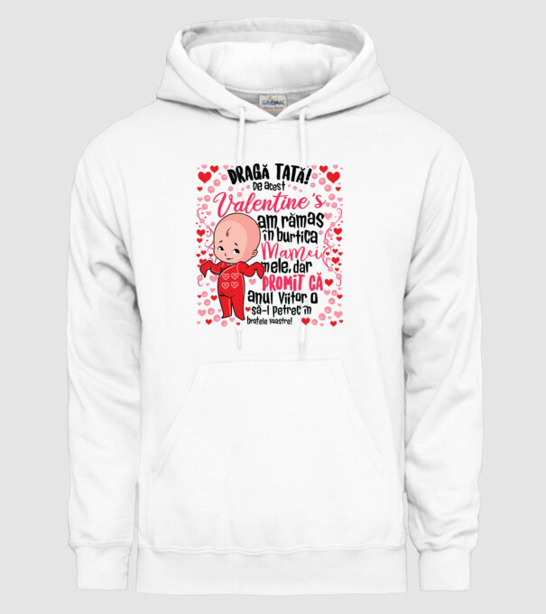 'Dragă tată! De acest Valentine''s am rămas în burtica mamei mele, dar promit că anul viitor o să-l petrec în brațele voastre!' model alb pe tricou