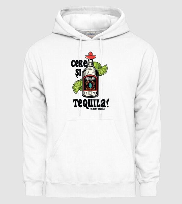 cere și tequila! (eu sunt tequila) model alb pe tricou
