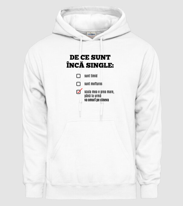 De ce sunt încă single: sunt timid, - sunt mofturos - scula mea e prea mare, până la urmă va omorî pe cineva model alb pe tricou
