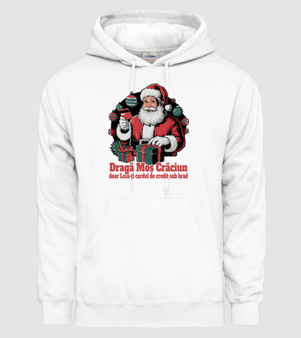 Dragă Mos Crăcium doar Lasă-ți cardul de credit sub brad model alb pe tricou