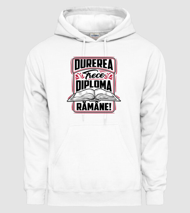 Durerea trece_diploma rămâne  model alb pe tricou