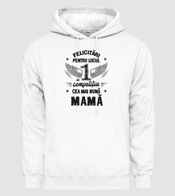 Felicitări pentru locul 1 în competiția Cea mai bună mamă! model alb pe tricou