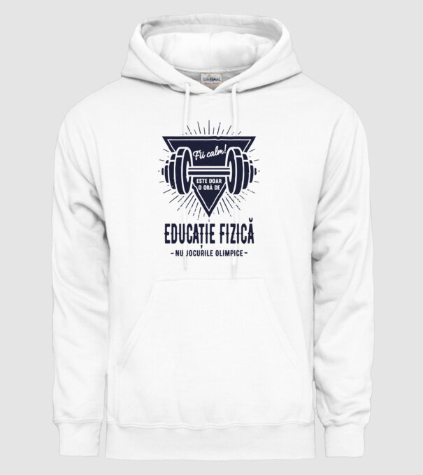 Fii calm, este doar o oră de educație fizică, nu Jocurile Olimpice model alb pe tricou