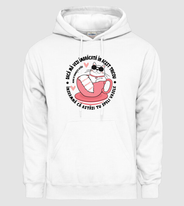 Dacă mă vezi îmbrăcată în acest tricou, înseamnă că astăzi tu speli vasele. Mama se odihnește astăzi. model alb pe tricou
