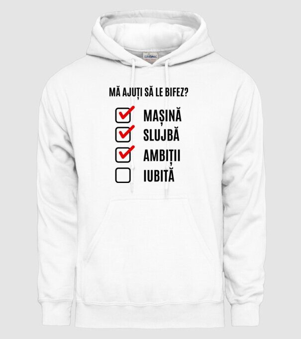 mașină, slujbă, ambiții, iubită - mă ajuți să le bifez? model alb pe tricou