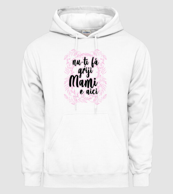 nu-ți fă griji, mami e aici model alb pe tricou