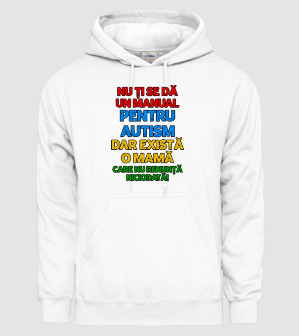 Nu ți se dă un manual pentru autism, dar există o mamă care nu renunță niciodată! model alb pe tricou