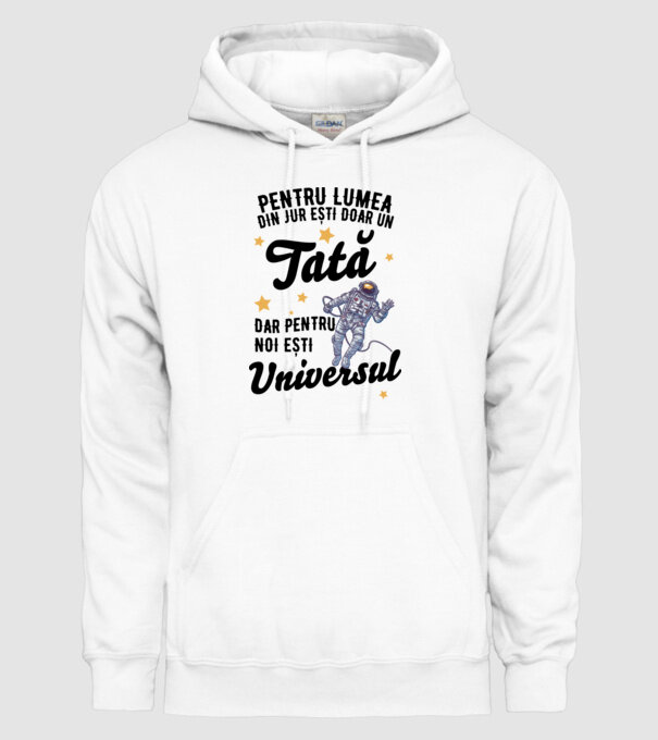 Pentru lumea din jur ești doar un tată, dar pentru noi ești universul model alb pe tricou