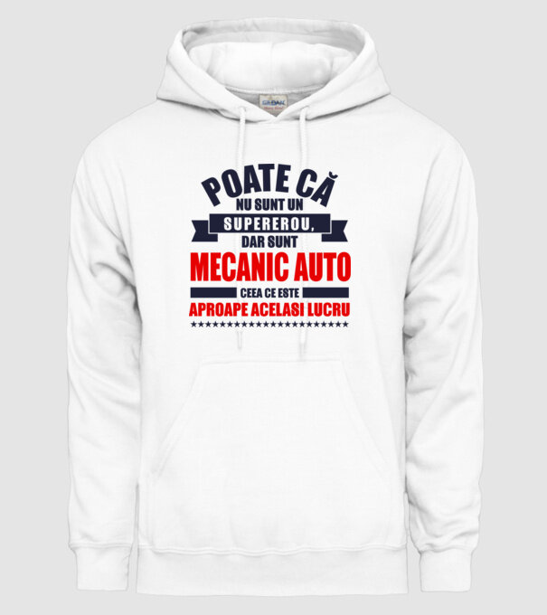 Poate că nu sunt un supererou, dar sunt MECANIC AUTO, ceea ce este aproape același lucru model alb pe tricou