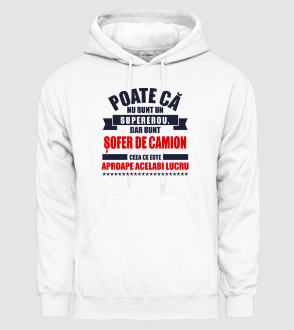 Poate că nu sunt un supererou, dar sunt ȘOFER DE CAMION, ceea ce este aproape același lucru model alb pe tricou