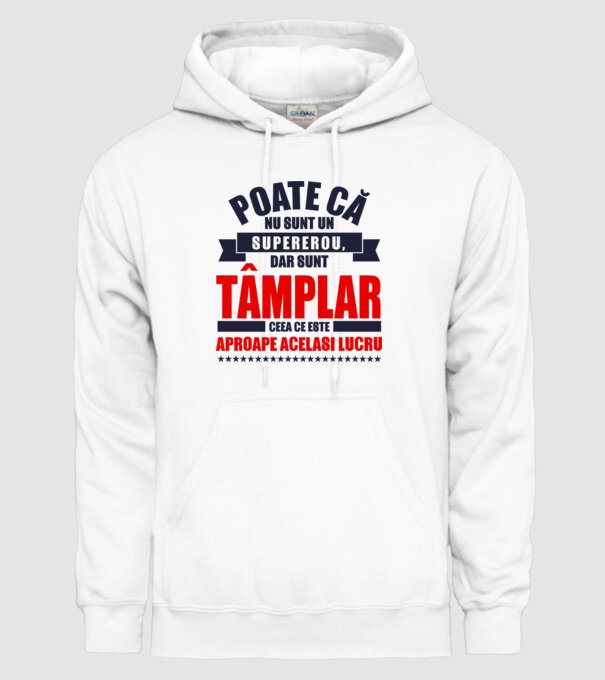 Poate că nu sunt un supererou, dar sunt tâmplar, ceea ce este aproape același lucru model alb pe tricou