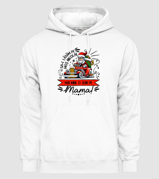 Să-l lăsăm pe Moș Nicolae, mai bine o sun pe mama! model alb pe tricou