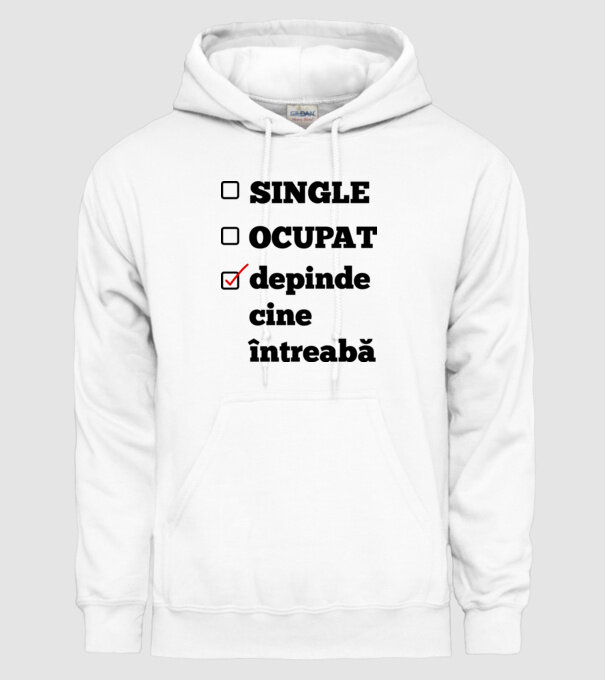single, ocupat, depinde cine întreabă model alb pe tricou