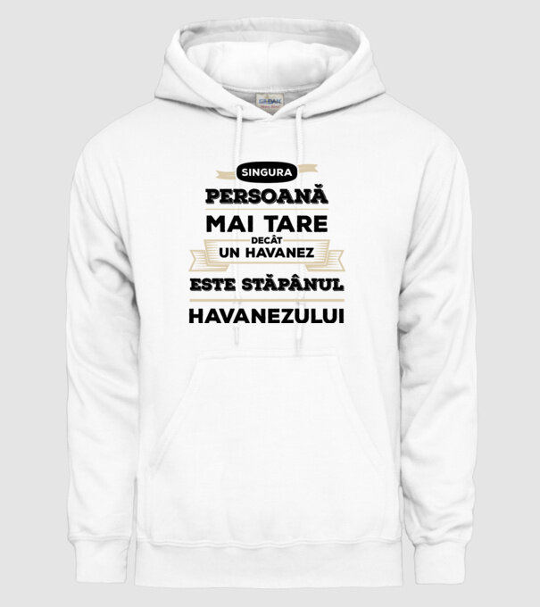 singura persoană mai tare decât un Havanez este stăpânul Havanezului model alb pe tricou