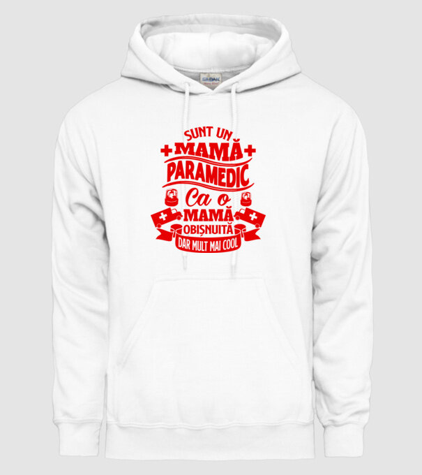 Sunt o mamă paramedic, ca o mamă obișnuită, dar mult mai cool model alb pe tricou